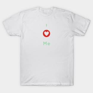 I love me T-Shirt